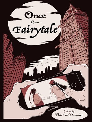 cover image of Once Upon a Fairytale: Modern Retellings of Classic Fairytales